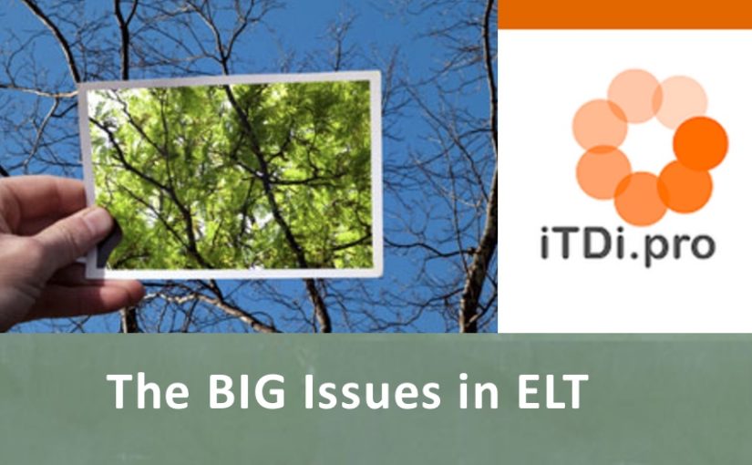 The BIG Issues in ELT