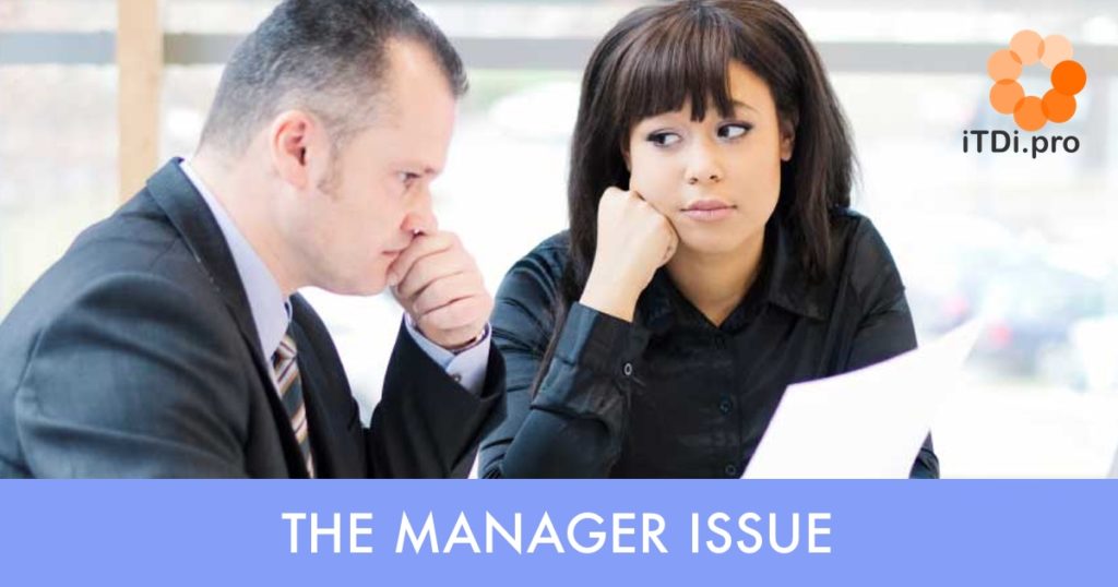 The Manager Issue | iTDi Blog