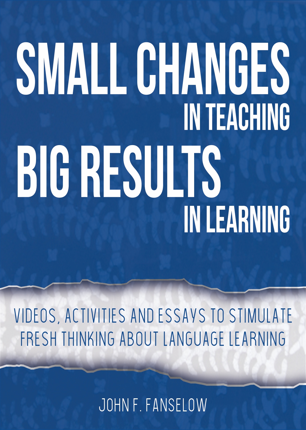Small Changes in Teaching BIG RESULTS IN LEARNING bookcover