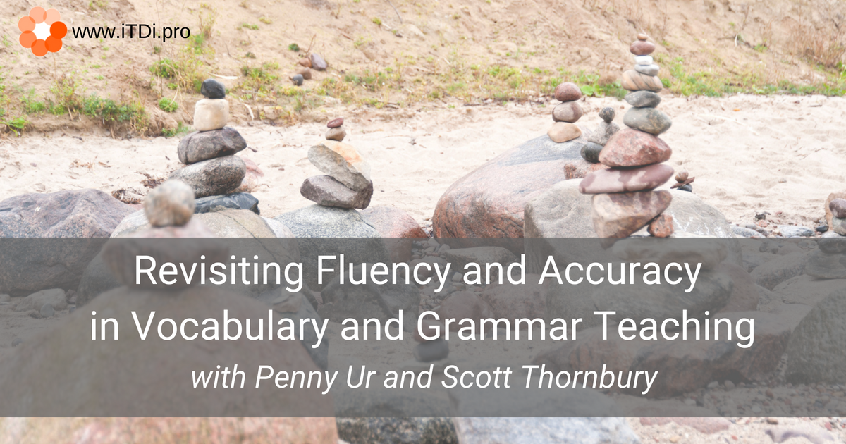 Fluency and Accuracy in Vocabulary and Grammar Teaching